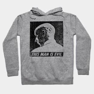 this man is evil Hoodie